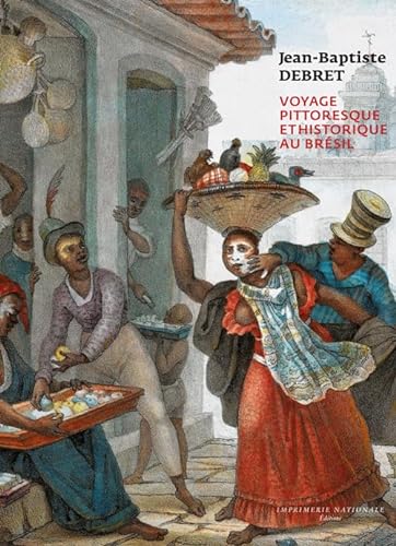 Voyage pittoresque et historique au Brésil de Jean-Baptiste Debret von Actes Sud